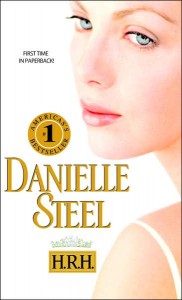 H.R.H., Danielle Steel