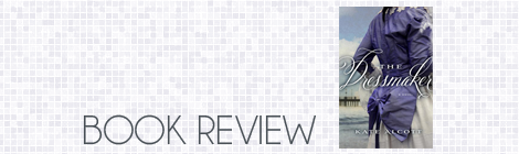 book review: the dressmaker, kate alcott