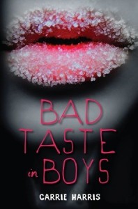 Bad Taste in Boys, Carrie Harris