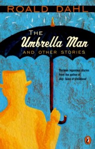 The Umbrella Man and Other Stories, Roald Dahl