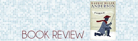book review: forge, laurie halse anderson