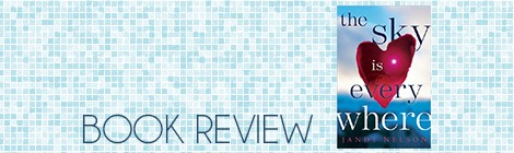 book review: the sky is everywhere, jandy nelson