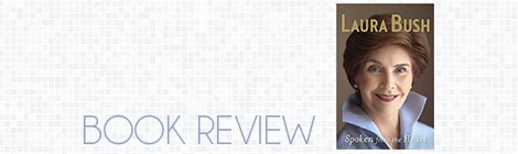 book review: spoken from the heart, laura bush